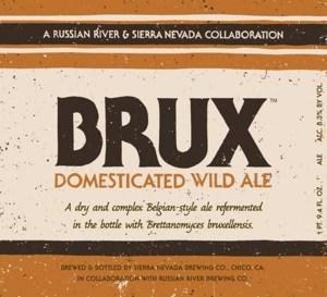 Brux Domesticated Wild Ale (A Russian River & Sierra Nevada Brewing Collaboration) Bottle No. 11 – 9/4/2017