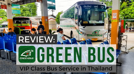 Review: Thailand’s Green Bus VIP Class Bus Review: Thailand’s Green Bus VIP Class Bus