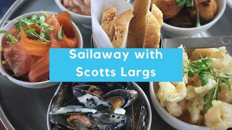 Food Review: Sail away with Scotts at Largs