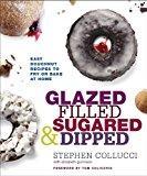Image: Glazed, Filled, Sugared and Dipped: Easy Doughnut Recipes to Fry or Bake at Home, by Stephen Collucci (Author), Elizabeth Gunnison (Author). Publisher: Clarkson Potter (August 27, 2013)