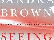 Seeing Sandra Brown- Feature Review