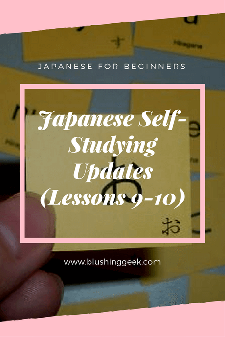 Japanese Self-Studying Updates (Lessons 9 and 10)