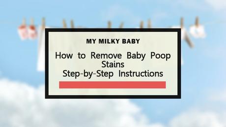 How to Get Baby Poop Out of Clothes Step-By-Step Header