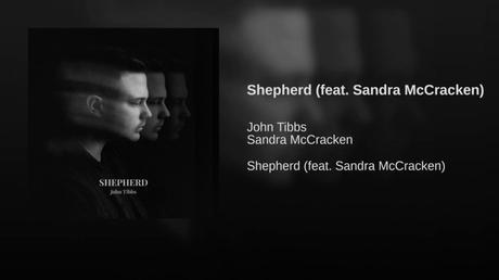 John Tibbs Releases “Shepherd” Ft. Sandra McCracken To Offer Hope Admist Political Divisiveness