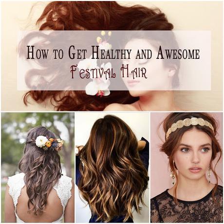 How to Get Healthy and Awesome Festival Hair