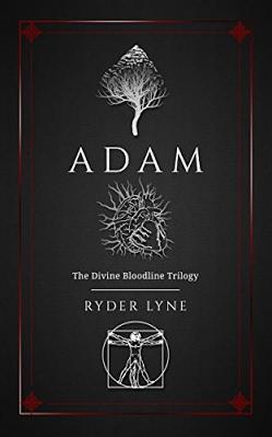 Adam: The Divine Bloodline Trilogy Ryder Lyne @RABTBookTours @ryder_lyne