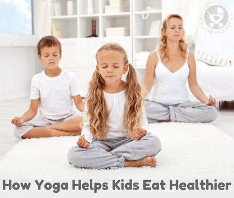 When you encourage your children to do yoga, the benefits may surprise you! Here's a look at how Yoga helps kids eat healthier.