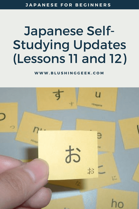 Japanese Self-Studying Updates (Lessons 11 and 12)