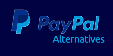 Best PayPal Alternatives For Bloggers & Freelancers 2017