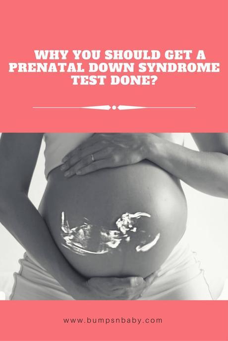 Why Taking Test for Down Syndrome is a MUST During Pregnancy?