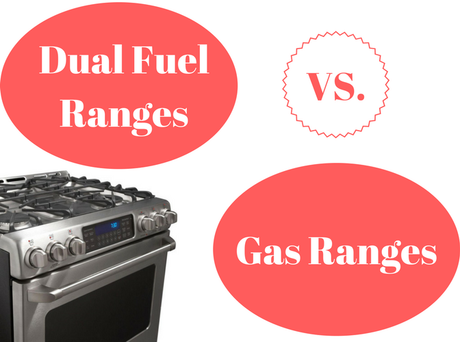 Dual Fuel Ranges vs. Gas Ranges