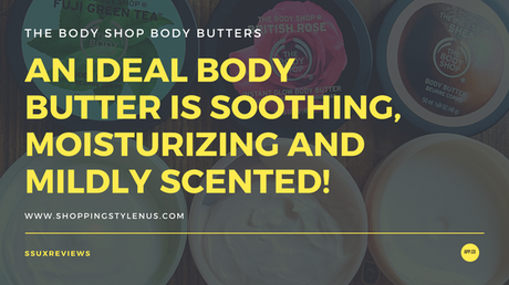 An Ideal Body Butter is Soothing, Moisturizing and Scented - Like These!