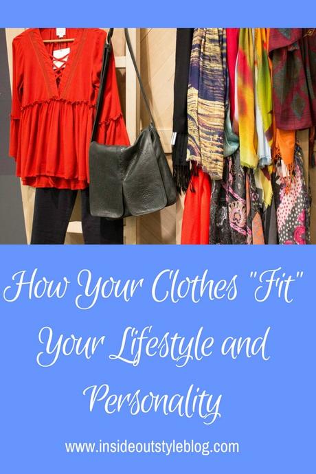 How Your Clothes “Fit” Your Lifestyle and Personality