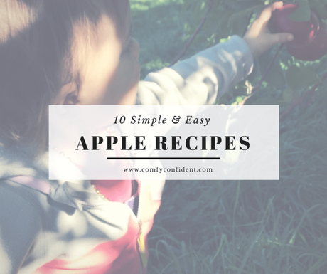 10 Simple and Easy Apple Recipes