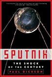 Image: Sputnik: The Shock of the Century, by Paul Dickson (Author). Publisher: Bloomsbury USA; 1 edition (May 26, 2009)