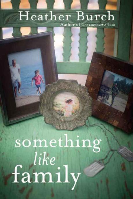 Something Like Family by Heather Burch