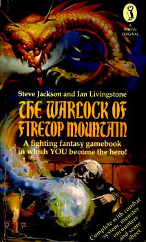 The Warlock of Firetop Mountain by Steve Jackson & Ian Livingstone