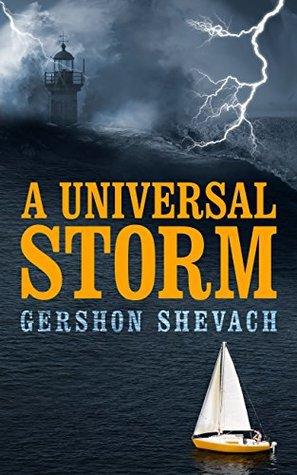 A Universal Storm by Gershon Shevach A Bouquet of Suspense and Thrill