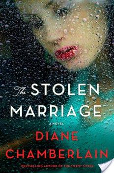 The Stolen Marriage by Diane Chamberlain