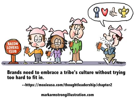 Looking To Join A Tribe? Don’t Try Too Hard To Fit In