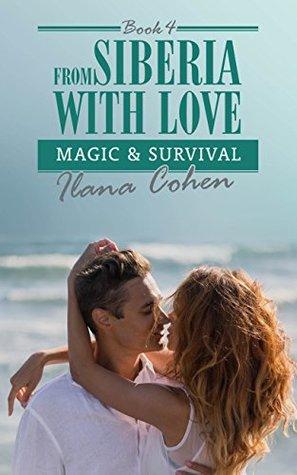 Magic & Survival by Ilana Cohen – An Ultimatum To Lost Love