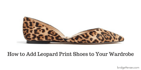 How to Add Leopard Print Shoes to Your Wardrobe