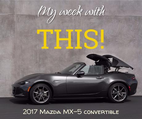 The Thrill Of A Drop Top [2017 Mazda MX-5 Review]