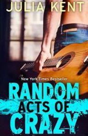 Random Acts of Crazy by Julia Kent