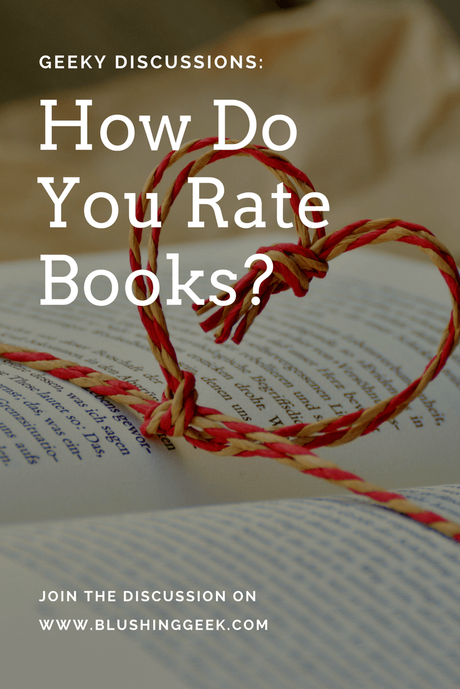 Geeky Discussions: How Do You Rate Books?