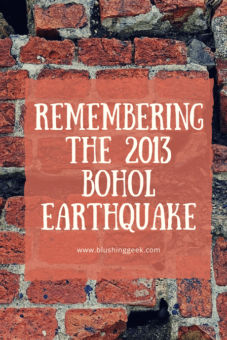 Remembering The 2013 Bohol Earthquake