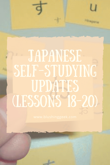 Japanese Self-Studying Updates (Lessons 18-20)