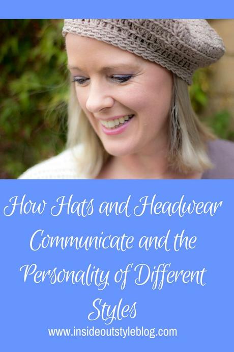 How Hats and Headwear Communicate and the Personality of Different Styles