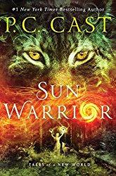 Sun Warrior (Tales of a New World #2) by P.C. Cast Releases Today, Oct 17th!! Paperback of Moon Chosen Also Releases Today!