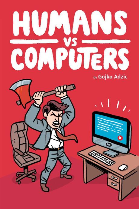 Humans v Computers by Gojko Adzic