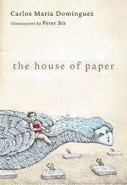 The House of Paper by Carlos Maria Dominguez