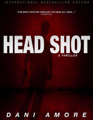 Book Review – Head Shot by Dani Amore
