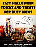 Image: Easy Halloween Tricks and Treats for Busy Moms, by Mara Michaels (Author), Shannon Farrell (Author), Evelyn Trimborn (Author), Shanna Murchison (Author), Cindy L Arthur (Author). Publisher: Eternal Spiral Books, http://EternalSpiralBooks.com; 7th edition (August 18, 2015)