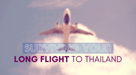 Tips to Survive Your Long Flight to Thailand