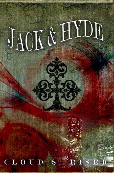 Jack & Hyde by Cloud S. Riser @SDSXXTours @cloudsriser