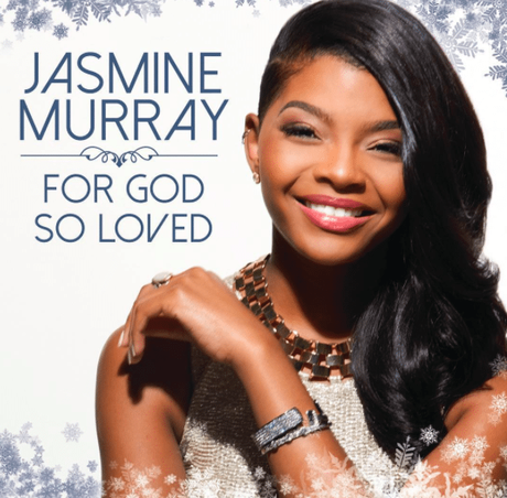 New Music: Jasmine Murray ‘For God So Loved The World’