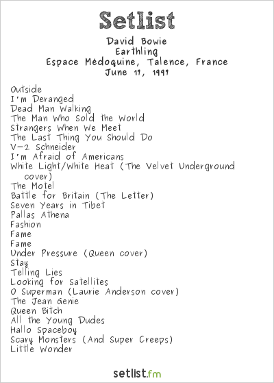 David Bowie Setlist Espace Médoquine, Talence, France 1997, Earthling