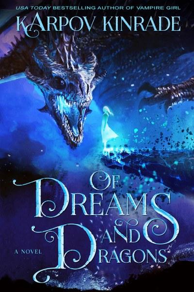 Of Dreams and Dragons by Karpov Kinrade @SDSXXTours @karpovkinrade