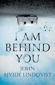Horror October: I Am Behind You by John Ajvide Lindqvist #BookReview #HO17