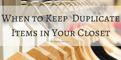 When to Keep Duplicate Items In Your Closet