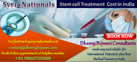 Dheeraj Bojwani Consultants Offer Affordable Stem cell treatment cost in India for Syria Patients