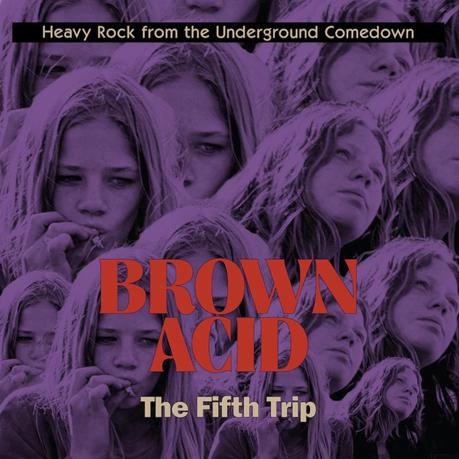 Hear Brown Acid: The Fifth Trip compilation in full early via Brooklyn Vegan