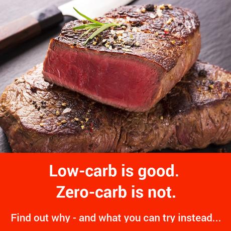 Why going zero-carb is a bad idea