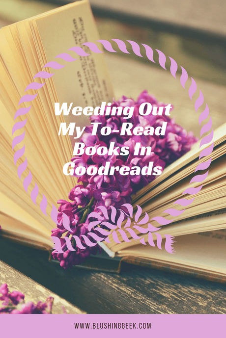 Weeding Out My To-Read Books In Goodreads
