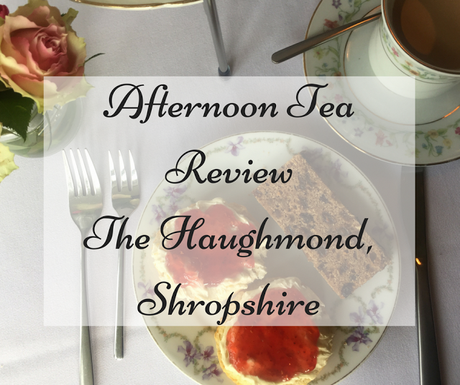 Afternoon Tea Shropshire Review The Haughmond Upton Magna near Shrewsbury, Telford