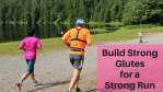 Strong Glutes for a Strong Run